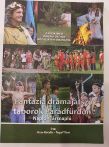 Jzsa Katalin, Tegyi Tibor - Fantzia drmajtsz tborok Pardfrdn (Napl-Trsnapl)
