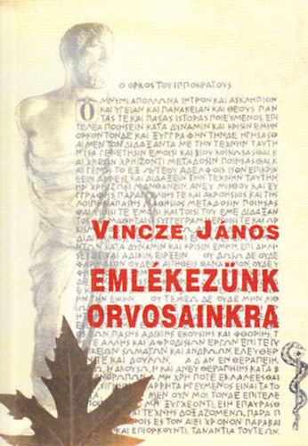 Vincze János - Emlékezünk orvosainkra 3.