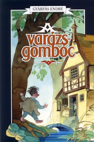 Gyrfs Endre - A varzsgombc