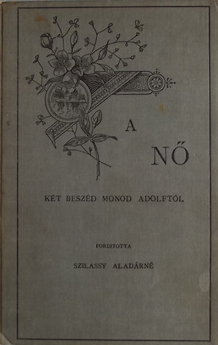 Szilassy Aladrn (ford.) - A N. Kt beszd Monod Adolftl