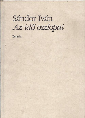 Sndor Ivn - Az id oszlopai -Esszk. (dediklt)