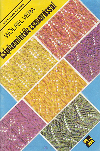 Wlfel Vera, Graf.: Golobits Adrienne - Csipkemintk csavarssal (Nk Magazinja Fzetek)