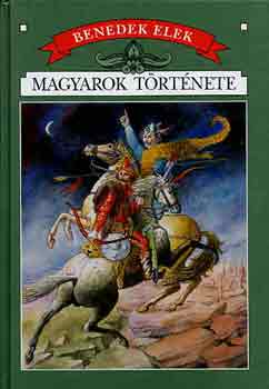 Benedek Elek - Magyarok t�rt�nete