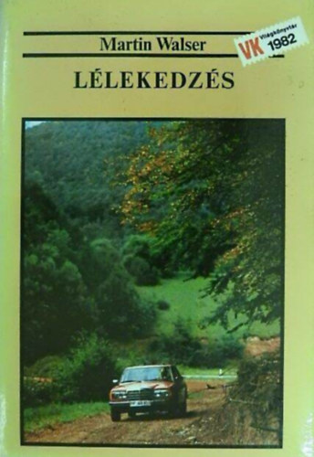 Martin Walser - Lélekedzés