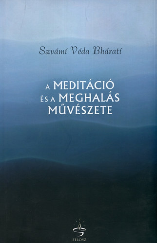 Szvmi Vda Bhrati - A meditci s a meghals mvszete