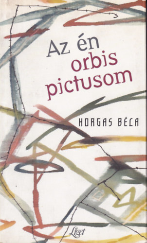 Horgas Béla - Az én orbis pictusom