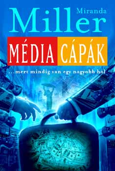 Miranda Miller - Mdiacpk - ...mert mindig van egy nagyobb hal