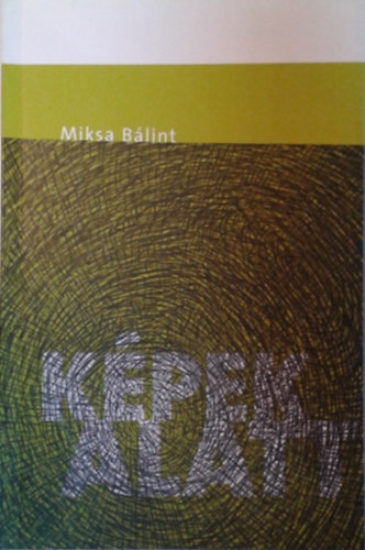 Miksa Blint - Kpek alatt