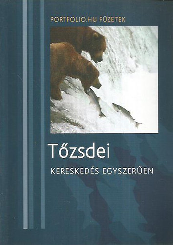 Benes Btor Mrk (szerk.) - Tzsdei kereskeds egyszeren