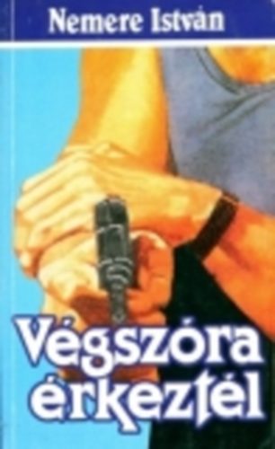 Nemere Istvn - Vgszra rkeztl