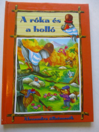 Bajusz Judit (ford.) - A rka s a holl (Alexandra llatmesk)