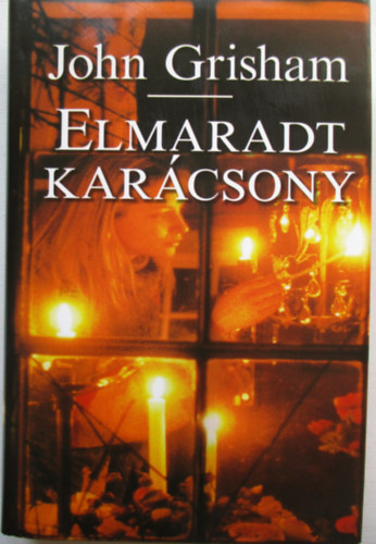 John Grisham - Elmaradt karcsony