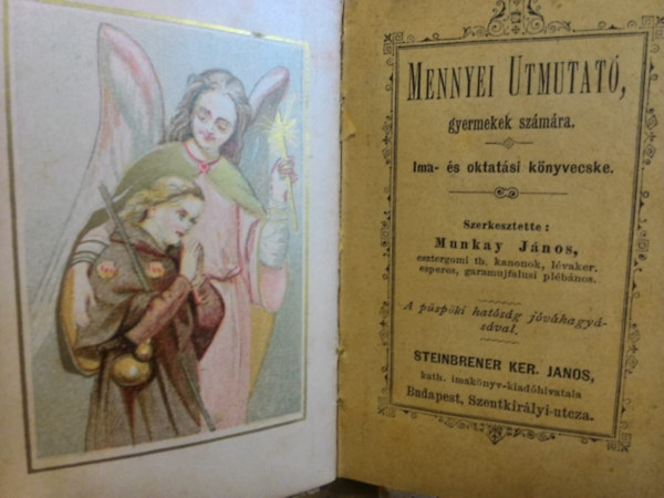 Munkay Jnos - Mennyei tmutat gyermekek szmra - ima s oktatsi knyvecske