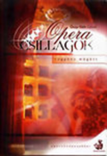 Őszy-Tóth Gábriel - Operacsillagok - függöny mögött I. - 2 CD-melléklettel - Interjúk magyar operaénekesekkel