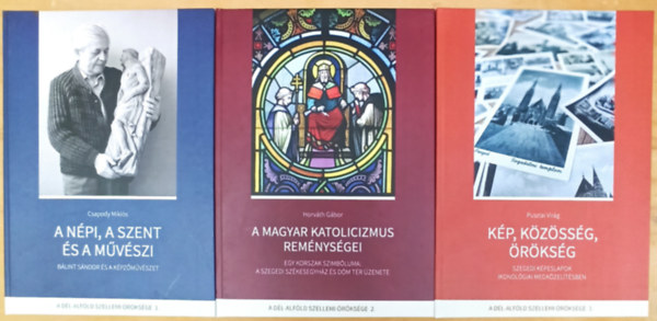 Pusztai Virg, Horvt Gbor, Csapody Mikls - A Dl-Alfld szellemi rksge 1-3 ktet