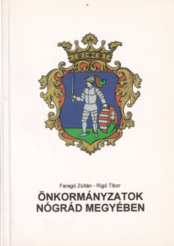 Farag� Zolt�n, Rig� Tibor - �nkorm�nyzatok N�gr�d megy�ben