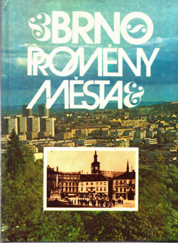Bohumil Samek, Karel Otto Hruby - Brno promeny mesta - Cseh helytörténet