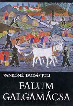 Vank�n� Dud�s Juli - Falum Galgam�csa