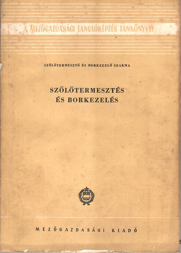 dr. Prohszka Ferenc (szerk) - Szltermeszts s borkezels