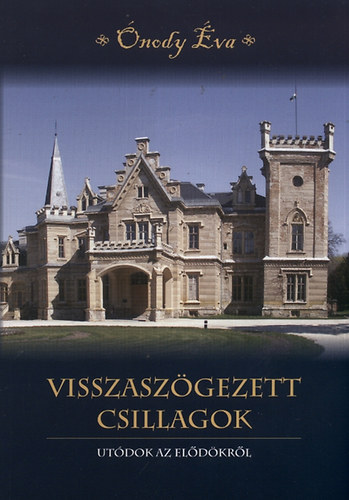 Ónody Éva - Visszaszögezett csillagok