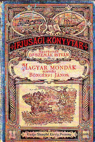 szerk: Dr. Szem�k Istv�n - Magyar mond�k az �rp�dok kor�b�l (Elbesz�li: B�ng�rfi J�nos)