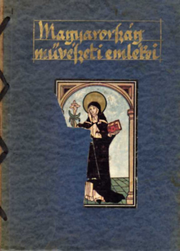 Divald Korn�l (szerk.) - Magyarorsz�g m�v�szeti eml�kei