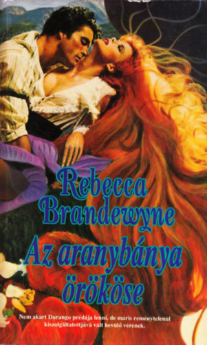 Rebecca Brandewyne - Az aranybánya örököse