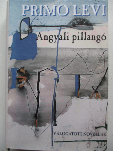 Primo Levi - Angyali pillang - Vlogatott novellk