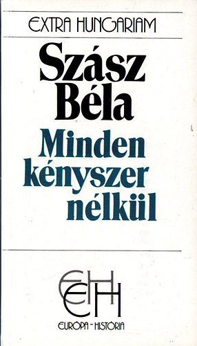 Szsz Bla - Minden knyszer nlkl (EH)