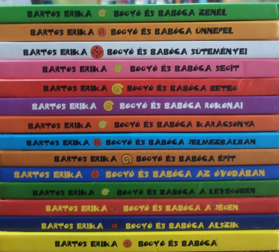 Bartos Erika - 14 db Bogy s Babca: Bogy s Babca; Alszik; A jgen; A levegben; Az vodban; pt; Jelmezblban; Karcsonya; Rokonai; Beteg; Segt; Stemnyei; nnepel; Zenl