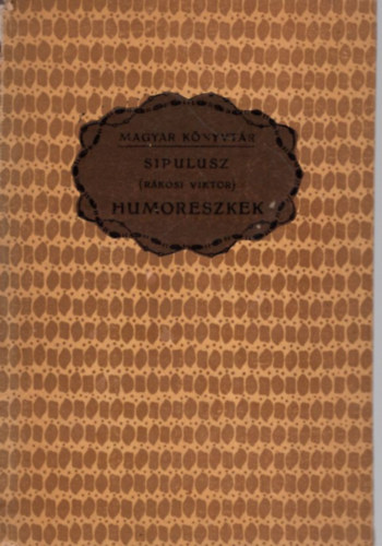 Sipulusz (Rkosi Viktor) - Humoreszkek
