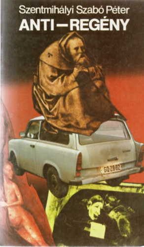 Szentmih�lyi Szab� P�ter - Anti-reg�ny