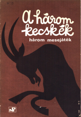 N�pm�vel�si Propaganda Iroda - A h�rom kecsk�k-h�rom mesej�t�k