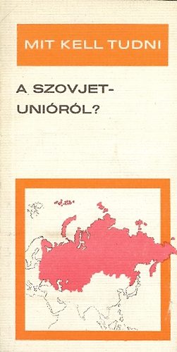 Nemes János - Mit kell tudni a Szovjetunióról?