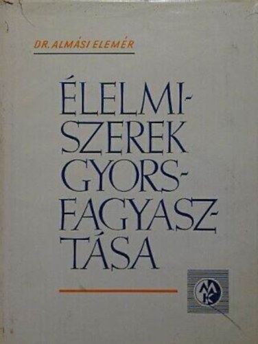 Almsi Elemr - lelmiszerek gyorsfagyasztsa