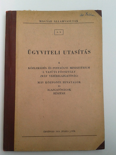 gyviteli utasts a kzlekeds- s postagyi minisztrium I. vasti fosztly (MV vezrigazgatsg) MV kzponti hivatalok s igazgatsgok rszre