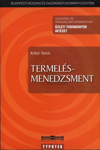 Koltai Tamás - Termelésmenedzsment
