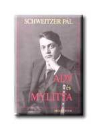 Schweitzer Pl - Ady s Mylitta