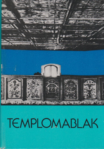 Reform�tus Zsinati Iroda - Templomablak (istenes versek �s m�ford�t�sok)