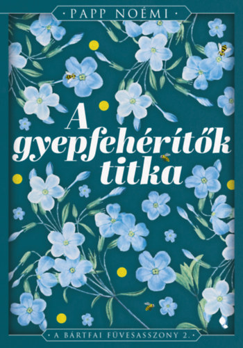 Papp No�mi - A gyepfeh�r�t�k titka