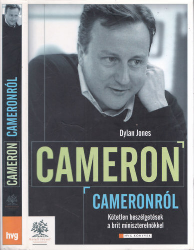 JONES DYLAN - Cameron Cameronrl Ktetlen beszlgetsek a brit miniszterelnkkel