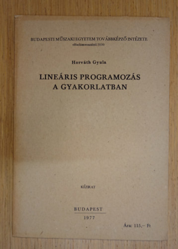 Horv�th Gyula - Line�ris programoz�s a gyakorlatban (K�zirat)