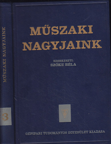 Szke Bla (szerk.) - Mszaki nagyjaink III. - Fizikus s matematikus alkot oktatk, ...