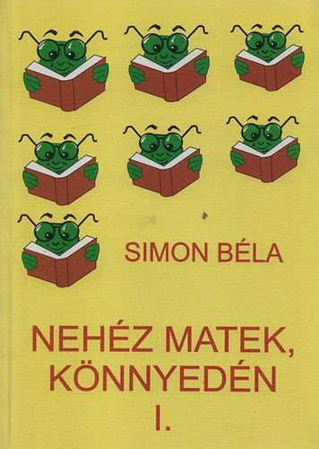 Simon B�la - Neh�z matek, k�nnyed�n I.