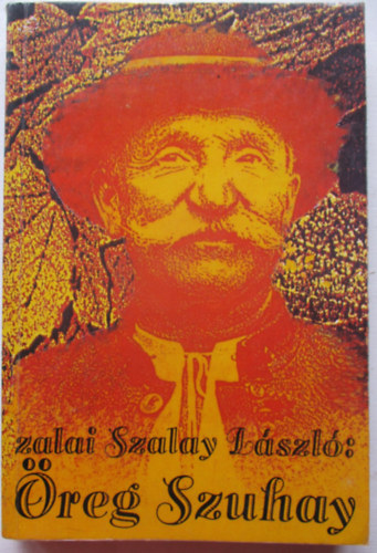 Szalay László - Öreg Szuhay