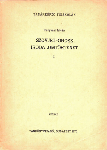Fenyvesi Istvn - Szovjet-orosz irodalomtrtnet
