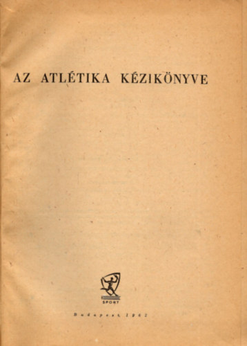 dr. Sir Jzsef (fszerk.) - Az atltika kziknyve