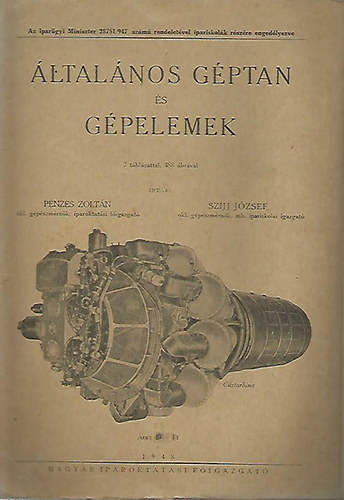 Pénzes Zoltán; Szíjj József - Általános géptan és gépelemek