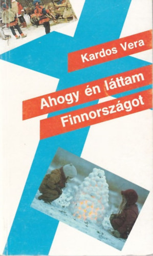Kardos Vera - Ahogy �n l�ttam Finnorsz�got