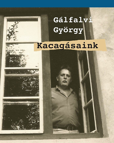 Gálfalvi György - Kacagásaink